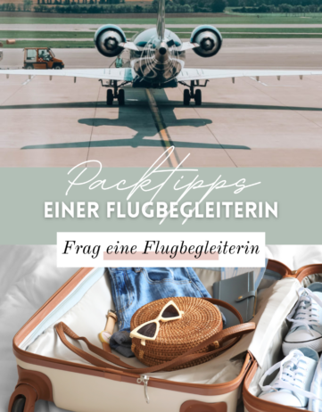 Packen wie eine Flugbegleiterin: Profi-Tipps für dich